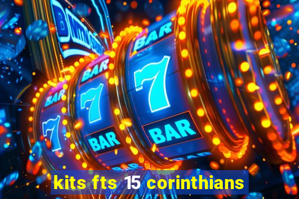 kits fts 15 corinthians